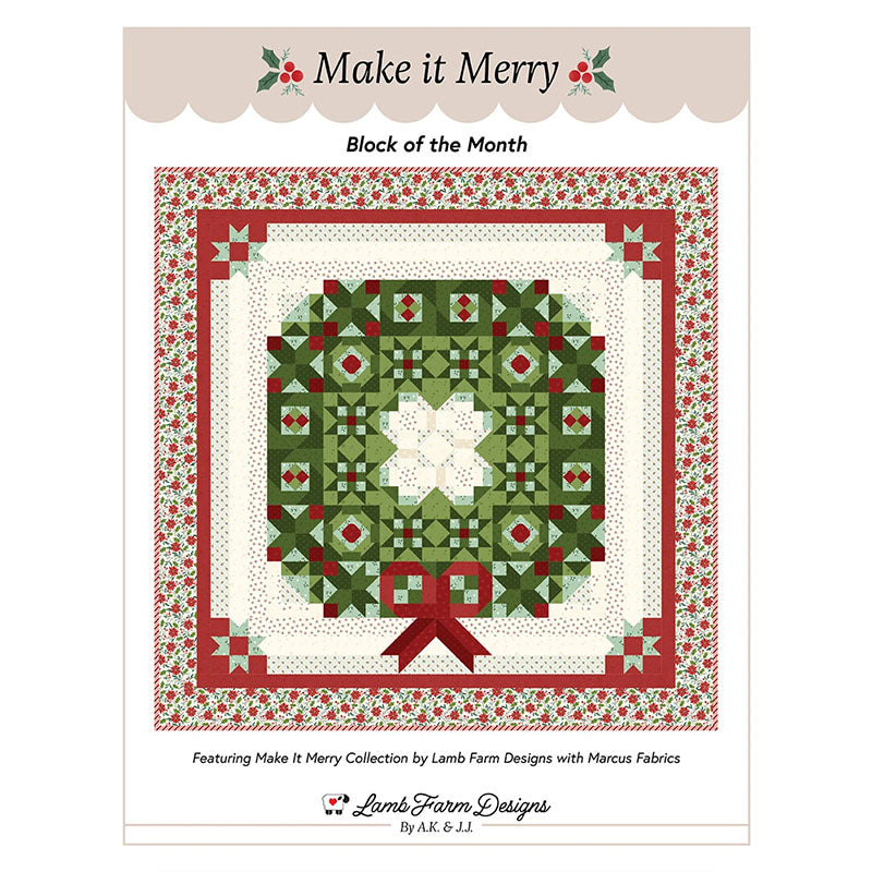 Make It Merry BOM Quilt Pattern by Lamb Farm Designs