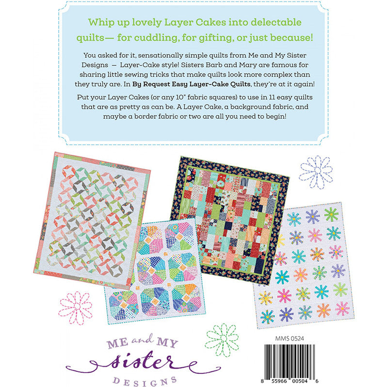 By Request Easy Layer-Cake Quilts Quilt Pattern Book by Me and My Sister Designs